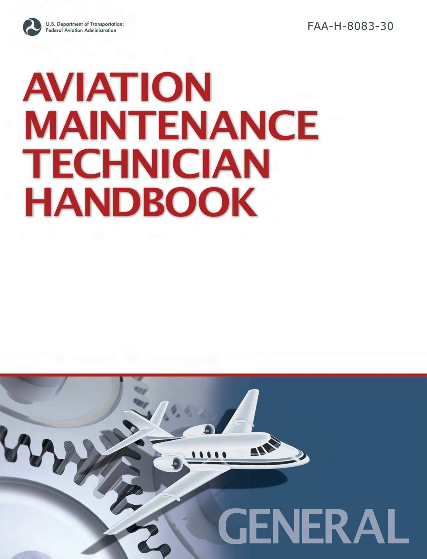 Aviation Maintenance Technician Handbook—General-FAA-H-8083-30
